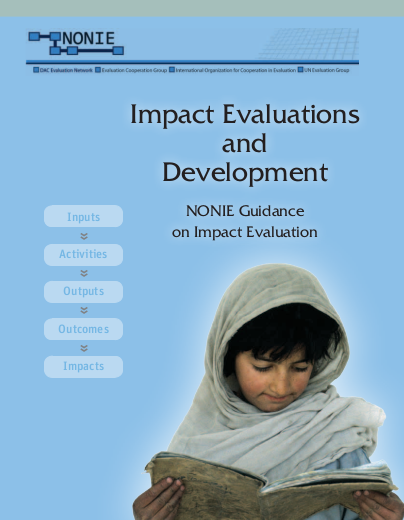 Impact evaluations and development: Nonie guidance on impact evaluation